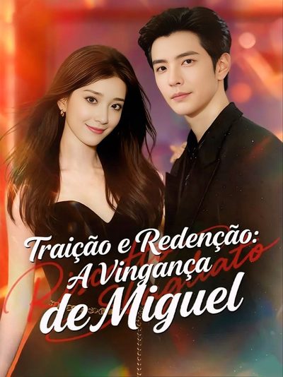 Capa da minissérie Traição e Redenção: a Vingança de Miguel