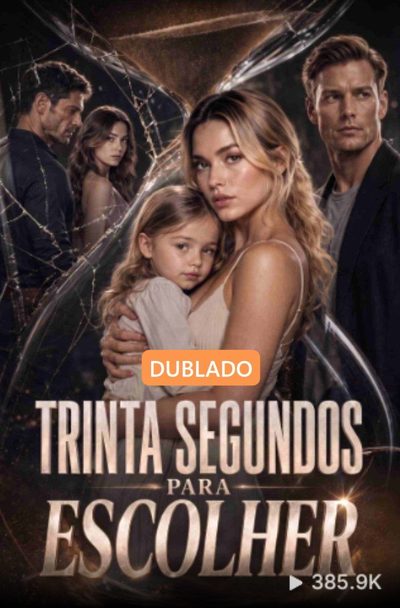 Capa da minissérie Trinta Segundos para Escolher
