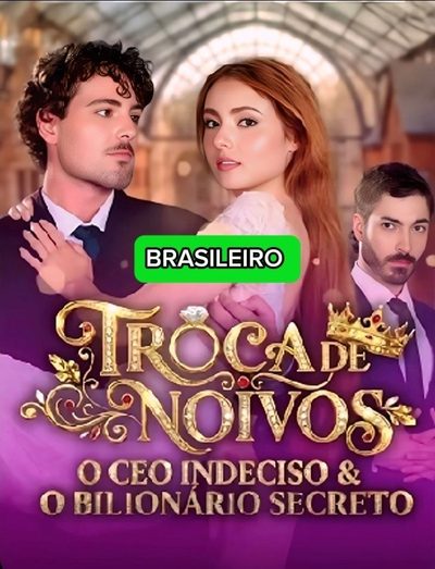 Capa da minissérie Troca de Noivos: o CEO Indeciso e o Bilionário Secreto