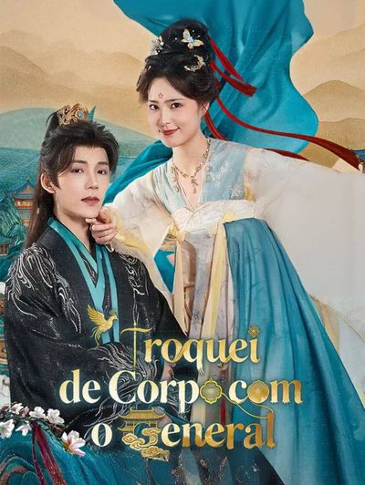 Capa da minissérie Troquei de Corpo com o General