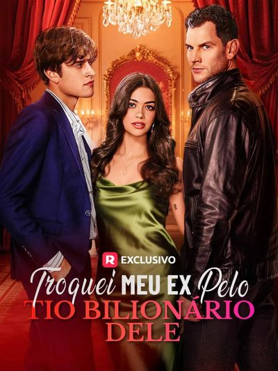 Capa da minissérie Troquei Meu Ex pelo Tio Bilionário Dele - Swapped My Ex For His Billionaire Uncle