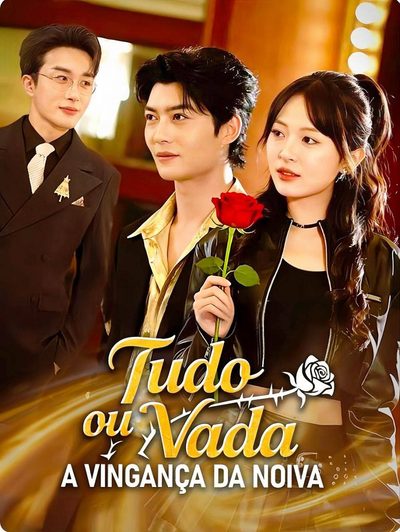 Capa da minissérie Tudo Ou Nada, a Vingança da Noiva