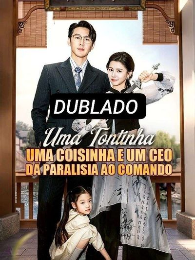 Capa da minissérie Uma Tontinha uma Coisinha e um CEO da Paralisia ao Comando Dublado
