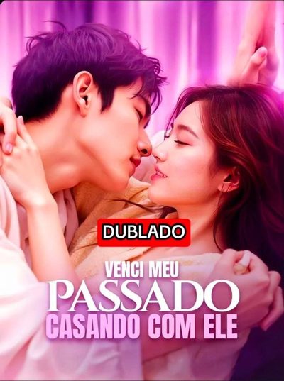 Capa da minissérie Venci Meu Passado Casando com Ele Dublado