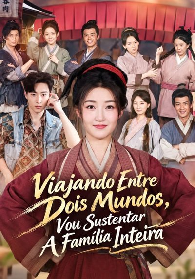 Capa da minissérie Viajando Entre Dois Mundos, Vou Sustentar a Família Inteira
