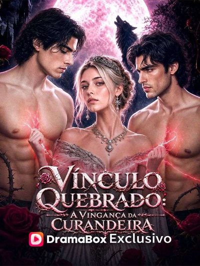 Capa da minissérie Vínculo Quebrado a Vingança da Curandeira