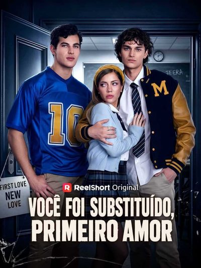Capa da minissérie Você Foi Substituído, Primeiro Amor -