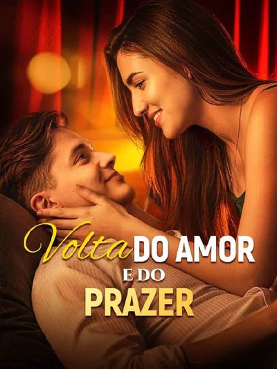 Capa da minissérie Volta do Amor e do Prazer